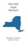 New York Legal Research by Elizabeth G. Adelman and Suzanne E. Rowe