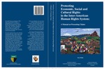 Protecting Economic, Social and Cultural Rights in the Inter-American Human Rights System: A Manual on Presenting Claims by Tara J. Melish