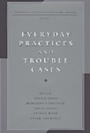 Everyday Practices and Trouble Cases by Austin Sarat, Marianne Constable, David M. Engel, Valerie Hans, and Susan Lawrence