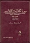 Employment Discrimination Law: Cases and Materials on Equality in the Workplace by Robert Belton and Dianne Avery