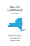 New York Legal Research by Elizabeth G. Adelman, Courtney L. Selby, Brian T. Detweiler, and Kathleen Darvil