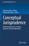 Conceptual Jurisprudence: Methodological Issues, Classical Questions, and New Approaches by Jorge Luis Fabra-Zamora and Gonzalo Villa Rosas