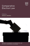 Comparative Election Law by James A. Gardner