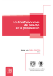 Las transformaciones del derecho en la globalización [Law’s Transformation in Globalization] by Jorge Luis Fabra-Zamora