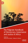 The Palgrave Handbook of Democracy, Governance and Justice in Africa by Aderomola Adeola and Makau wa Mutua