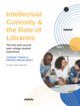 Intellectual Curiosity and the Role of Libraries: The First and Second Year College Experience